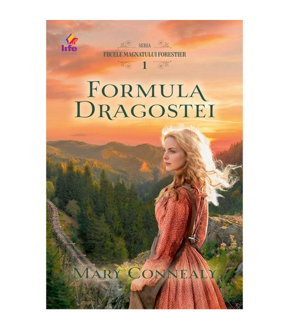 Formula Dragostei Vol.1 - Seria: Fiicele magnatului forestier - Mary Connealy