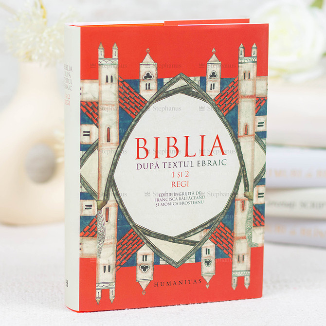 Biblia dupa textul ebraic. 1 si 2 Regi