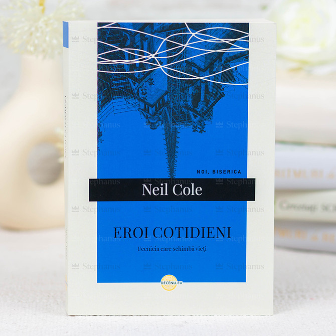 Eroi cotidieni - Neil Cole