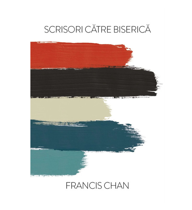 Scrisori catre Biserica - Francis Chan