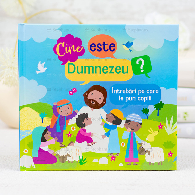 Cine este Dumnezeu? Intrebari pe care le pun copiii - 01 stephanus.ro