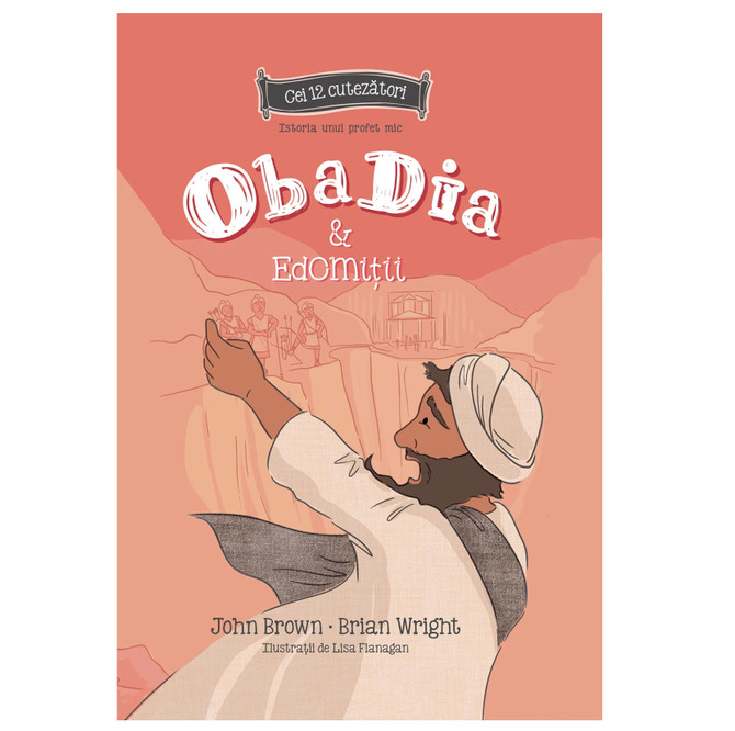 Obadia si edomitii - Seria: Cei 12 cutezatori