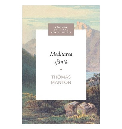 Meditarea sfanta - Thomas Manton