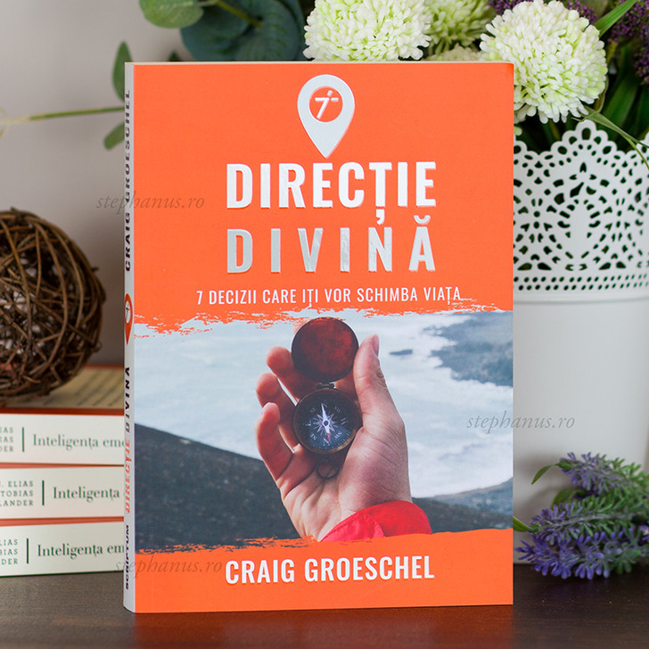 Directie divina - 7 decizii care iti vor schimba viata