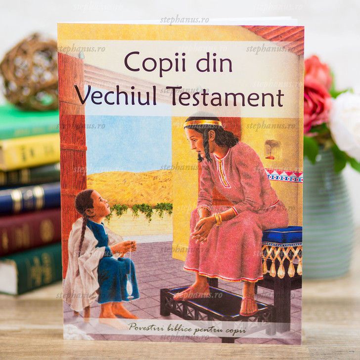 Copii Din Vechiul Testament - Povestiri Biblice Pt Copii
