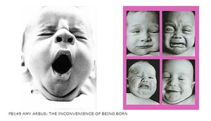 Amy Arbus: The inconvenience of being born