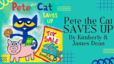 'Pete the Cat Saves Up' Book Reading!