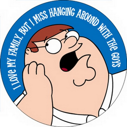 Family Guy Peter Miss You Guys Button B-FG-0048