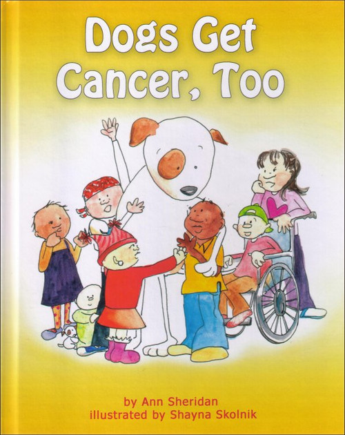 Dogs Get Cancer Too Bimbo Hardcover Book - (Ann Sheridan)