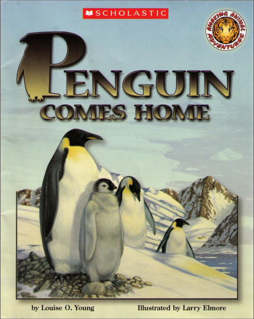 Penguin Comes Home (Amazing Animal Adventures) Paperback Book - (Louise Young)