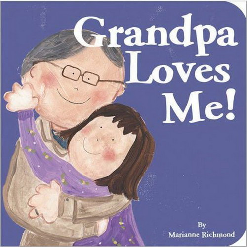 Grandpa Loves Me! Childrens Board Book - (Marianne Richmond)