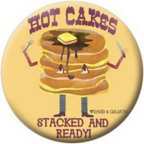 David and Goliath Hot Cakes Stacked Ready Button 81626