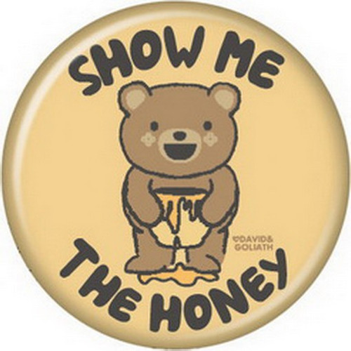 David and Goliath Show Me The Honey Button 81773