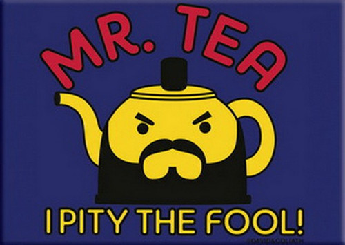 David and Goliath Mr. Tea Pity The Fool Magnet 29898DG