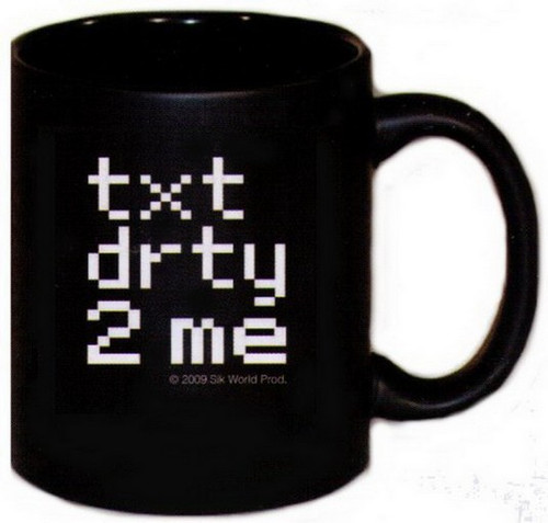 Txt Drty 2 Me Mug RCM116
