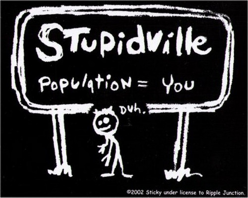 Stupidville Population You Sticker