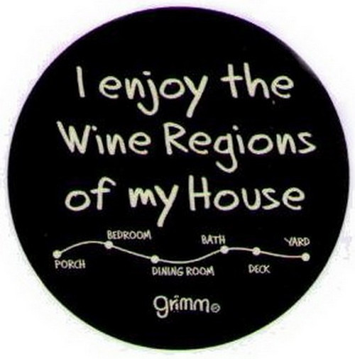I Enjoy The Wine Regions of My House Button GB3034