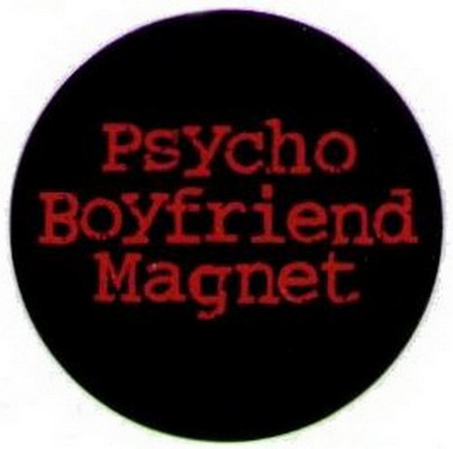 Psycho Boyfriend Magnet Button DB3208