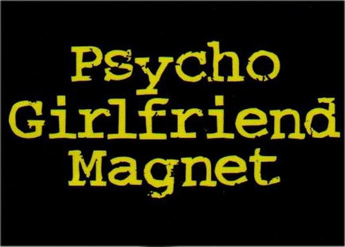 Psycho Girlfriend Magnet DM2149