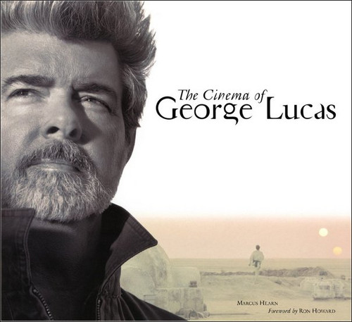 The Cinema of George Lucas Hardcover Book - (Marcus Hearn)