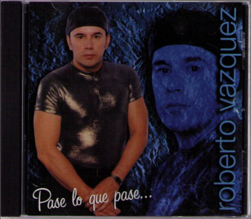 Roberto Vazquez Pase Lo Que Pase Music CD