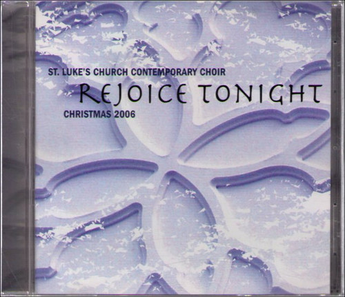 St. Luke's Church Contemporary Choir Rejoice Tonight Christmas Music CD