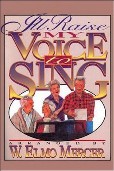 I'll Raise My Voice To Sing Music Note Book - (W Elmo Mercer)