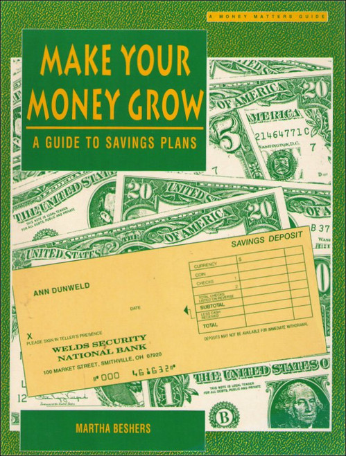 Make Your Money Grow: A Guide To Savings Plans Book - (A Money Matters Guide) Martha Beshers