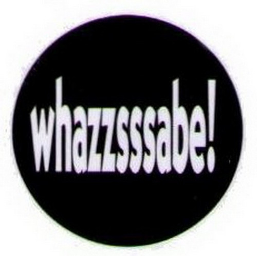 Whazzsssabe Large Button HB324