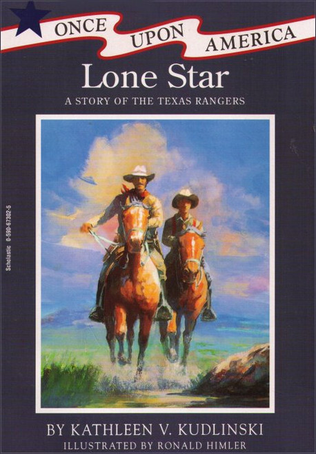 Lone Star A Story of The Texas Rangers Paperback Book (Once Upon America)