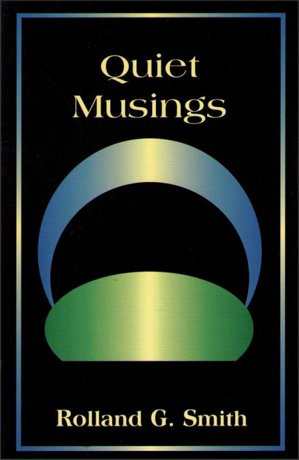 Quiet Musings Paperback Book - (Rolland G. Smith)