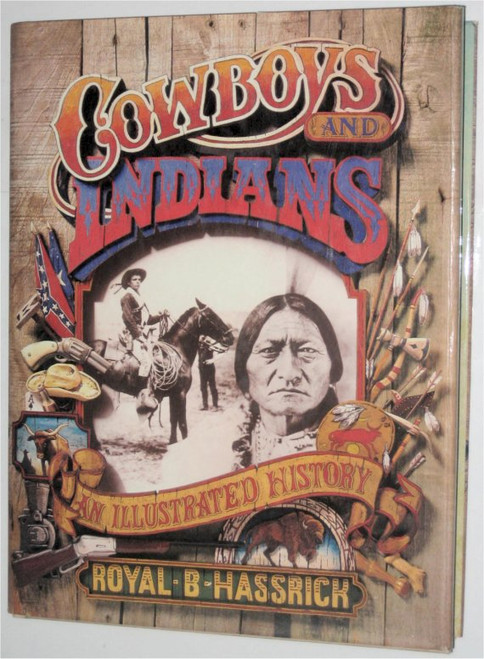 Cowboys and Indians - An Illustrated History (1981) Hardcover Book