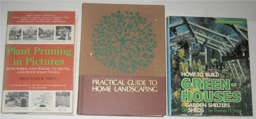 Landscaping Vintage Book Lot - How To Build Green Houses Garden Shelters Sheds / Plant Pruning In Pictures - (3 Books)