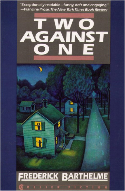 Two Against One Paperback Book (Frederick Barthelme)