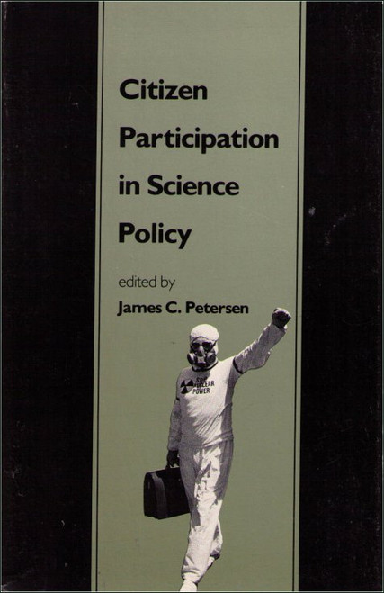 Citizen Participation in Science Policy Paperback Book - (James C. Petersen)