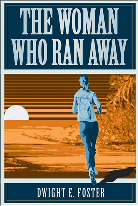 The Woman Who Ran Away Paperback Book - (Dwight E Foster)