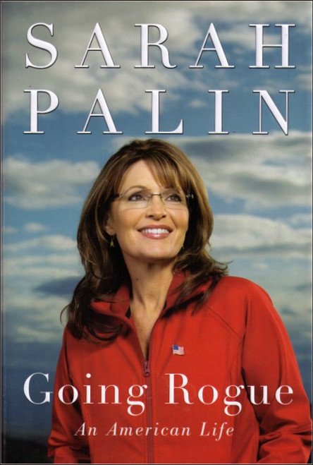 Going Rogue An American Life Hardcover Book (Sarah Palin)