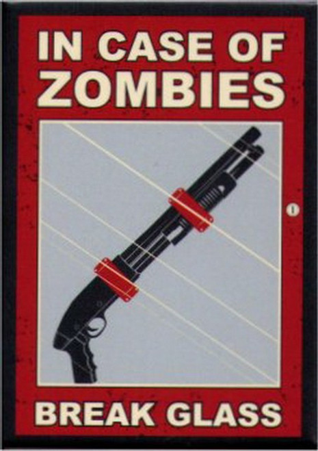 In Case of Zombies Break Glass Magnet SM4094