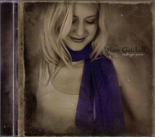 Mary Gatchell Indigo Rose Music CD