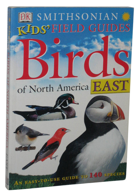 Smithsonian Kids Field Guides Birds of North America East Paperback Book