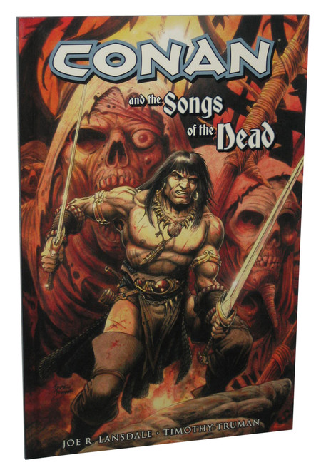 Conan And The Songs of The Dead Dark Horse Book - (Joe R. Lansdale)