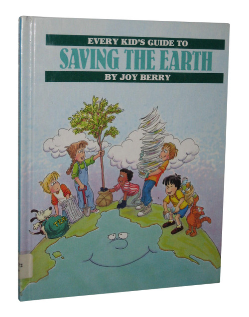 Every Kid's Guide To Saving The Earth Hardcover Book - (Joy Berry)