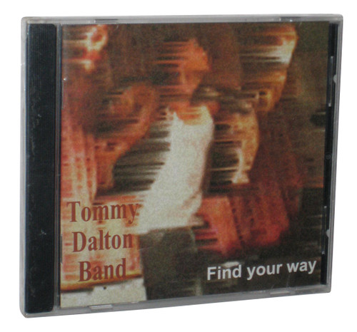Tommy Dalton Band Find Your Way Music CD
