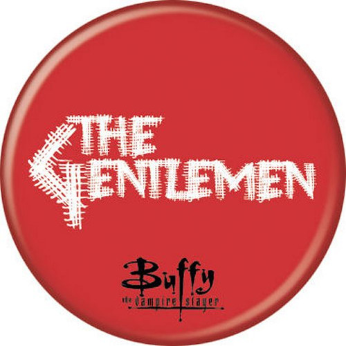 Buffy The Vampire Slayer Gentlemen Red 1.25 Inch Button 87495