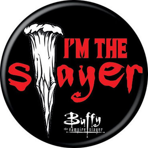 Buffy The Vampire Slayer I'm The Slayer Black 1.25 Inch Button 87501