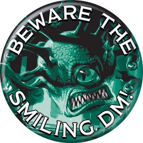 Dungeons & Dragons Beware The Smiling DM Licensed 1.25 Inch Button 87995