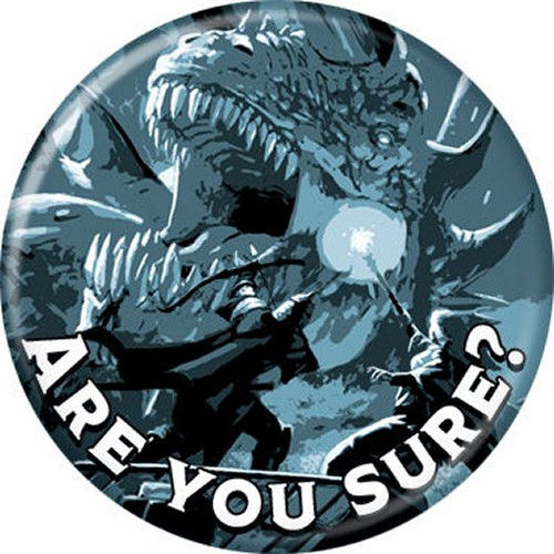 Dungeons & Dragons Are You Sure Licensed 1.25 Inch Button 87997