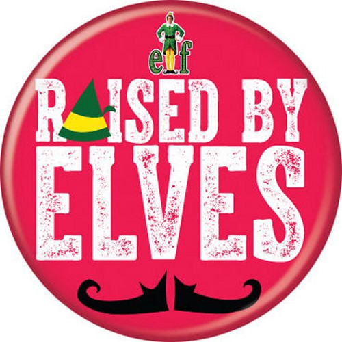 Elf Christmas Movie Raised By Elves Licensed 1.25 Inch Button 84795