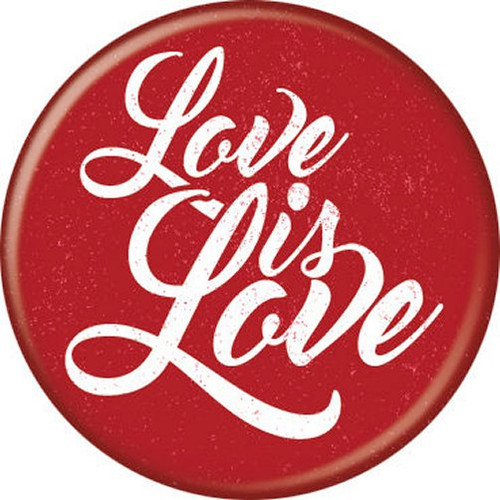 Empowerment Love Is Love Licensed 1.25 Inch Button 86187