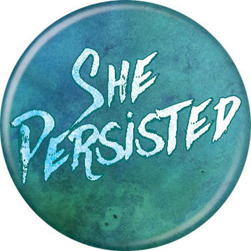 Empowerment She Persisted Licensed 1.25 Inch Button 86190